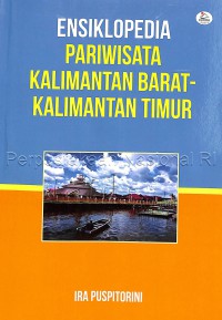 Image of Ensiklopedia Pariwisata Kalimantan Barat - Kalimantan Timur